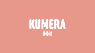 INNA - Kumera (Lyrics) Resimi