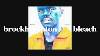 brockhampton - bleach (slowed)