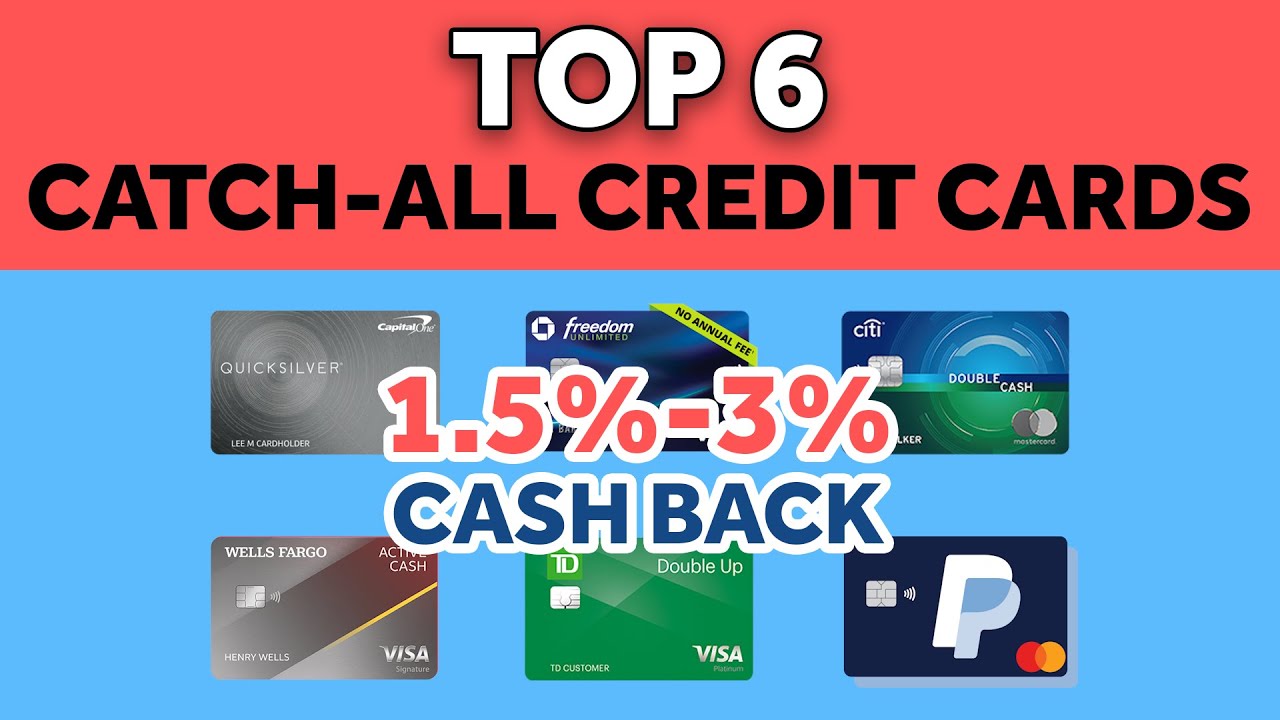 6 BEST Catch All Credit Cards In 2024 Get 1 5 3 Cash Back On Your 6-best-catch-all-credit-cards-in-2024-get-1-5-3-cash-back-on-your