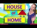 House or Home - Difference Between House and Home