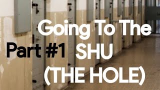 Going To The SHU (THE HOLE) part 1