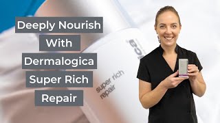 Deeply Nourish with Dermalogica Super Rich Repair!