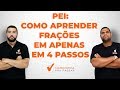 PEI: COMO APRENDER FRAÇÕES EM APENAS 4 PASSOS.