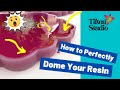 5. How to Dome Resin