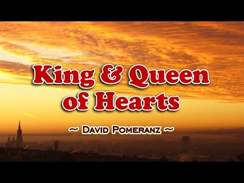 King And Queen Of Hearts David Pomeranz Karaoke Version Youtube