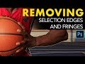 Removing Selection Edge Fringes in Photoshop