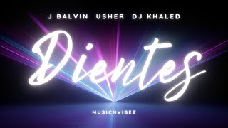 J Balvin, Usher, DJ Khaled - Dientes ACAPELLA/VOCALS ONLY (DJ BRENTAY)