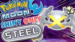Pokemon Moon Hardcore Nuzlocke With SHINY STEEL Types ONLY