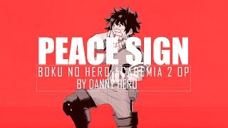 Boku No Hero Academia OP 2| Peace Sign  By Danny Hero