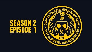 Dubioza Kolektiv Quarantine Show - Season 2 / Episode 1