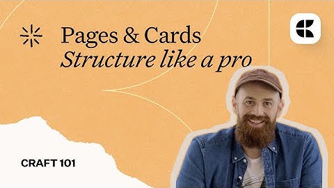 Organize Your Notes with Pages & Cards