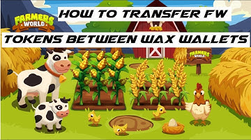 How to Transfer Farmers World Tokens To Different Accounts | NFT Gaming | FW Tutorial