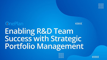 Enabling R&D Team Success with Strategic Portfolio Management
