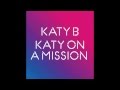 Katy B Ft. Benga - Katy On A Mission [1080p HD]