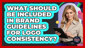 What Should Be Included In Brand Guidelines For Logo Consistency? - Graphic Design Nerd