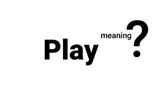 Play Meaning Definition | EWM-English Word Meaning