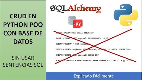 CRUD PYTHON + BASE DE DATOS + SQLALCHEMY Explicado Fácilmente