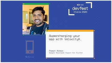 Supercharging your app with VelocityX - Pawan Kumar - #DevFest2020 Italia