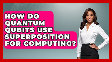 How Do Quantum Qubits Use Superposition For Computing? - Quantum Tech Explained