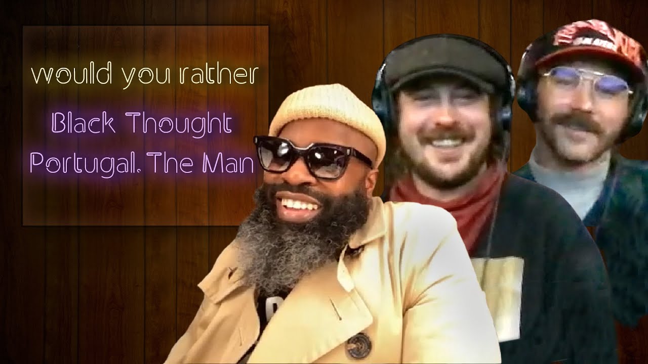 Black Thought and Portugal. The Man on which reality show they’d duke it out on