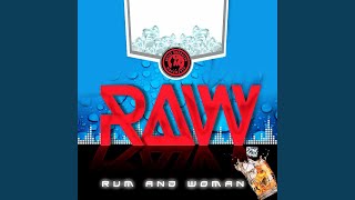 R.A.W. (Rum and Woman) (Dutty Joker Riddim)