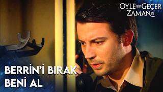 Ahmet Berrini Kurtarmak İçin Plan Yapıyor Öyle Bir Geçer Zaman Ki