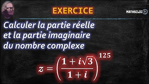 🔴MATHSCLIC EXERCICE | CALCUL DE LA PARTIE RÉELLE ET LA PARTIE IMAGINAIRE D