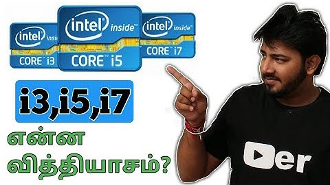 i3 i5 i7 Processor Difference Tamil 2018 | எது சிறந்தது? | தெளிவான விளக்கம்  | Tamil TechLancer