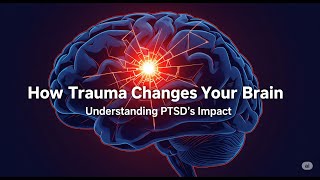How Trauma Changes Your Brain Understanding Ptsds Impact