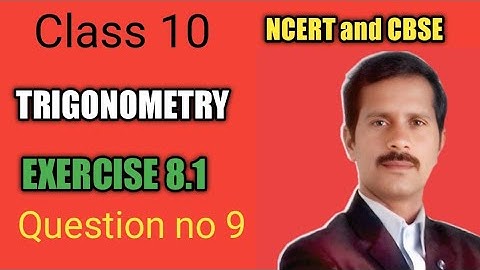 "Class 10 Maths | Trigonometry Exercise 8.1 Q9 | Easy and Full Solution | CBSE/State Board"