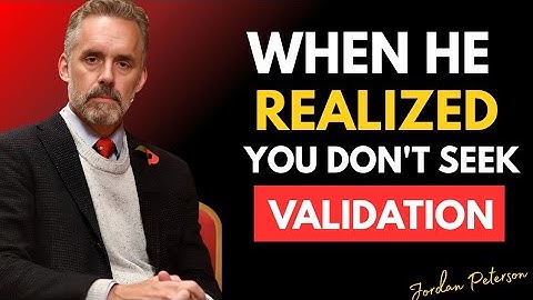 When He Realized You Don’t Seek Validation | The Power of Self-Respect | Jordan Peterson Motivation 