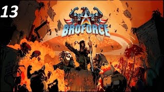 Brotime With Broforce Episode 13 (Bros in Hell)