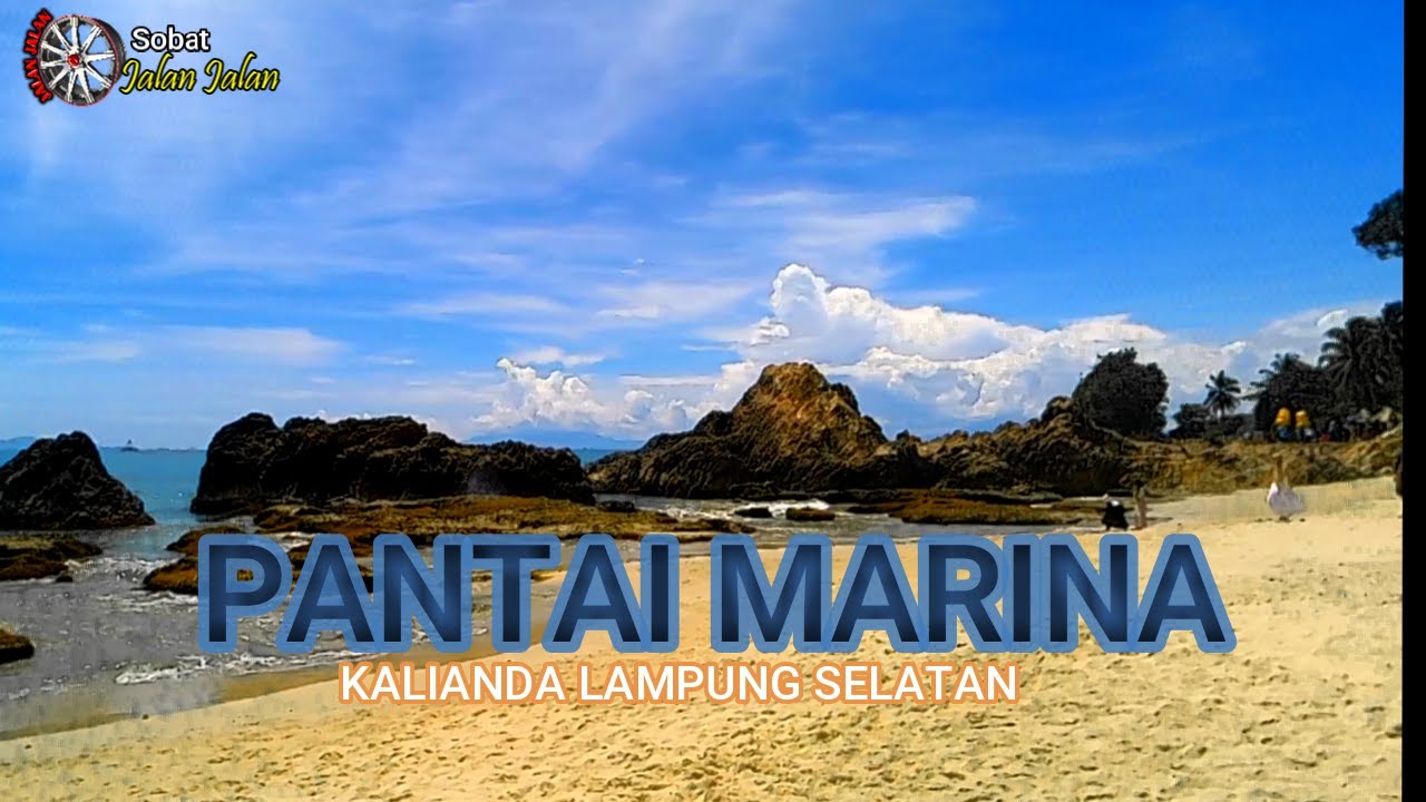 Kalian Wajib Tahu || Pantai Marina Kalianda Lampung Selatan