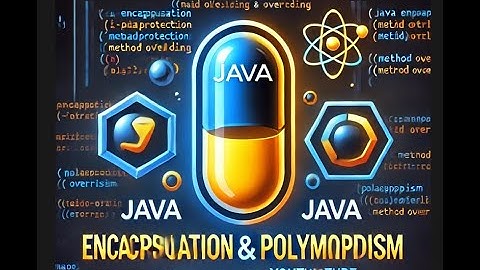 🔥 Java OOPs Concepts Explained | Java Encapsulation & Polymorphism Explained | Beginner to Advanced