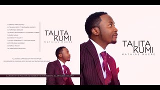Mathias Mhere - Talita Kumi | FULL ALBUM