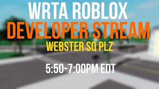 [WRTA] Development Stream - 5:50 - 7:00PM EDT