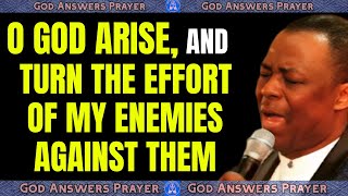 O GOD ARISE, AND TURN THE EFFORT OF MY ENEMIES AGAINST THEM - DR DK OLUKOYA #spiritualwarfareprayers