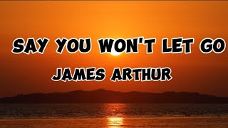 James Arthur - Say You Won't Let Go (Lyrics)#lyric_music #songlyrics