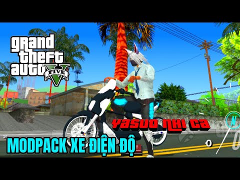 Cách Tải Game GTA San Mod Pack Xe Độ Việt Nam Có Link Xe Điện Độ | Yasuo Nhị Ca