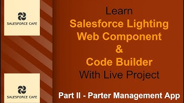 3. Salesforce LWC | Live Project I Part II - Partner Management App - Building Components