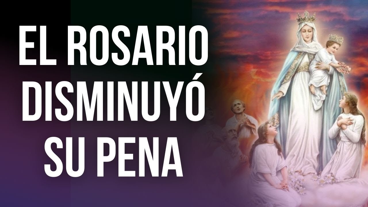 De 700 años a sólo unos días ¡Gracias al Rosario! | Historias del Purgatorio
