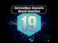 ServiceNow Scenario Based Question No 19 | ServiceNow Developer Interview Question