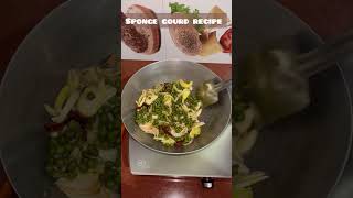 Healthy and Nutritious: Sponge Gourd Recipe for a Wholesome Meal ?? shorts viral cooking