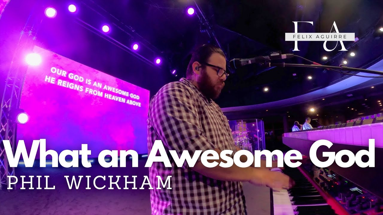 What an Awesome God \\ Phil Wickham \\ IEM Mix