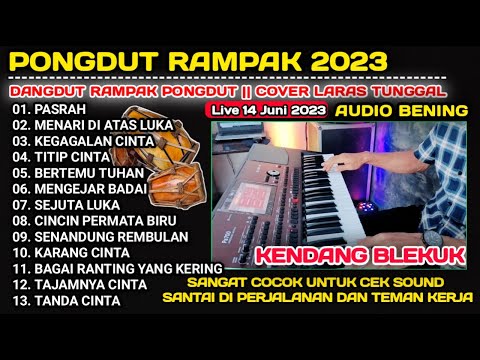 RAMPAK JAIPONG DANGDUT KOPLO KENDANG BLEKUK BASS MANTEB SUARA JERNIH ( cover Laras Tunggal )