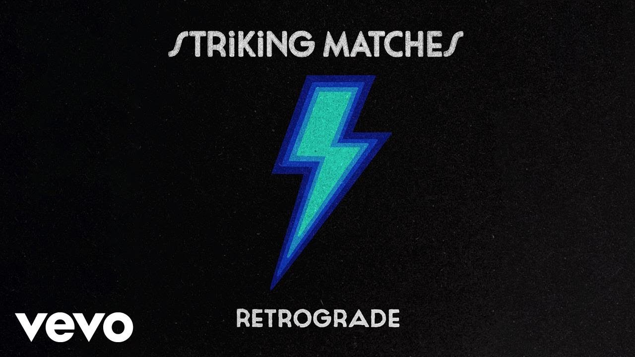 Striking Matches Retrograde (Audio) YouTube