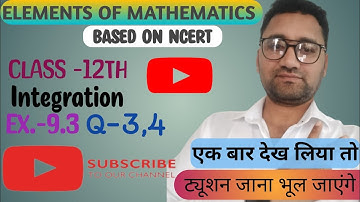 Class 12 |Elements of Mathematics| Chapter 9 | Integration | Ex. 9.3 Q 3,4 | CBSE | NCERT #youtube