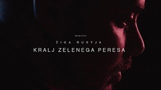 👑 Žiga Rustja - KRALJ ZELENEGA PERESA (Official video) 👑 chords