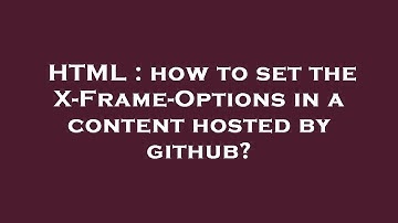 HTML : how to set the X-Frame-Options in a content hosted by github?