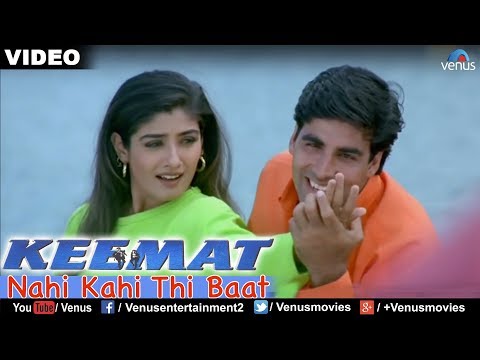 Nahi Kahi Thi Baat Full Video Song : Keemat | Akshay Kumar, Raveena Tandon, Saif Ali Khan |